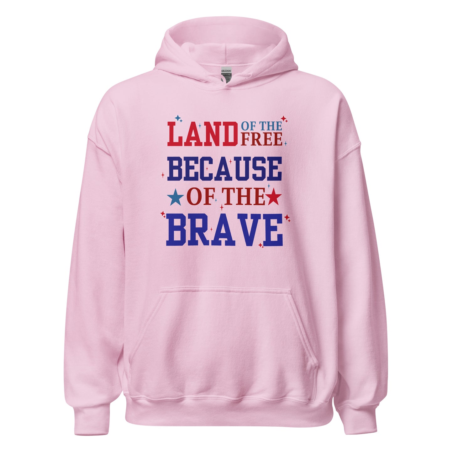 Land Of The Free Because Of The Brave - Unisex Hoodie