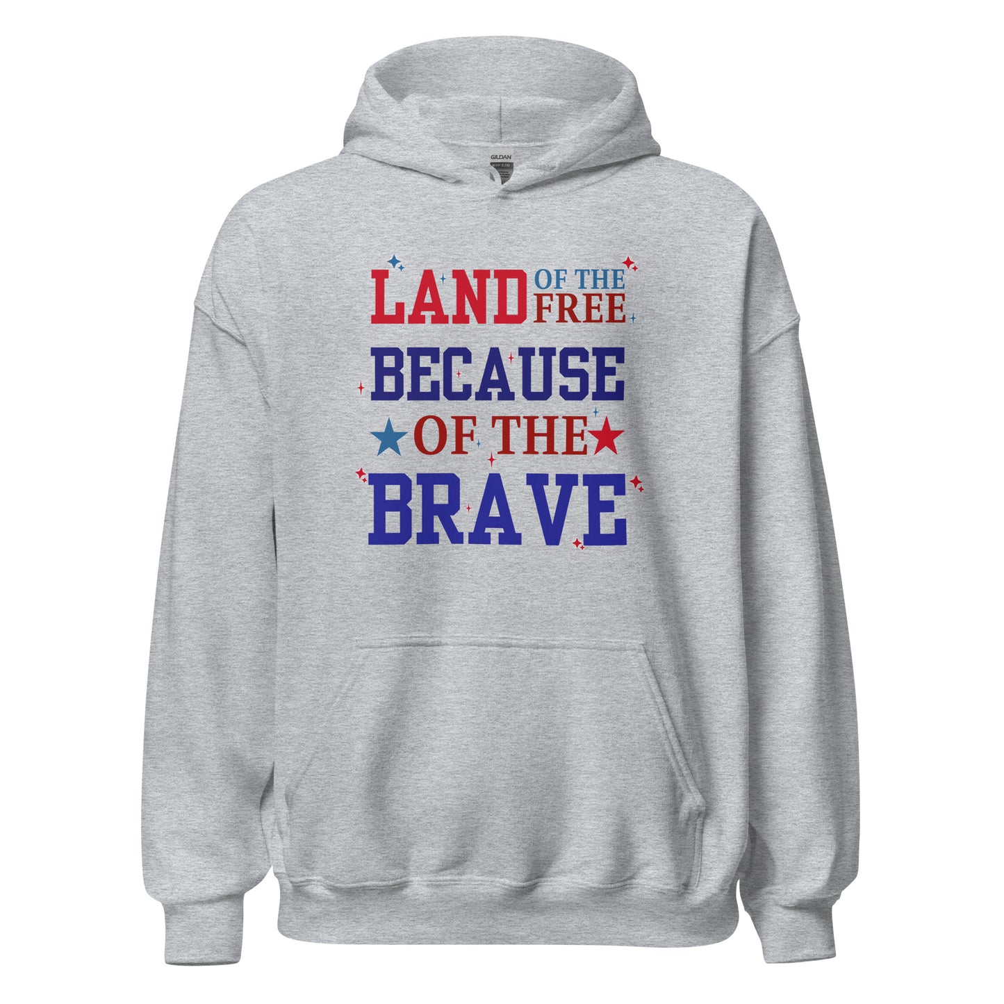 Land Of The Free Because Of The Brave - Unisex Hoodie