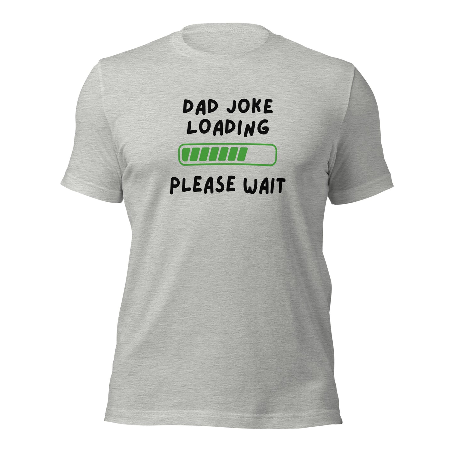 Dad Joke Loading Please Wait T-shirt